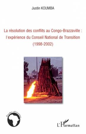 La résolution des conflits au Congo-Brazzaville : l'expérience du Conseil National de Transition