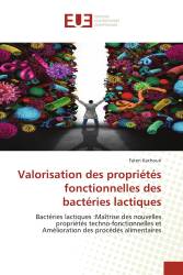 Valorisation des propriétés fonctionnelles des bactéries lactiques