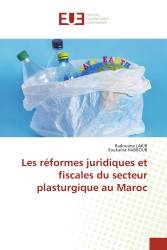 Les réformes juridiques et fiscales du secteur plasturgique au Maroc