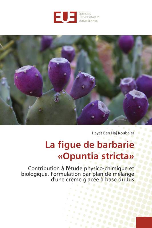 La figue de barbarie «Opuntia stricta»