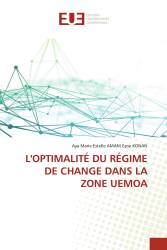 L'OPTIMALITÉ DU RÉGIME DE CHANGE DANS LA ZONE UEMOA