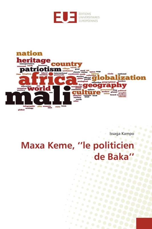 Maxa Keme, ‘’le politicien de Baka’’