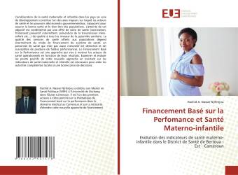 Financement Basé sur la Perfomance et Santé Materno-infantile