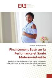 Financement Basé sur la Perfomance et Santé Materno-infantile