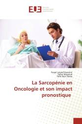 La Sarcopénie en Oncologie et son impact pronostique