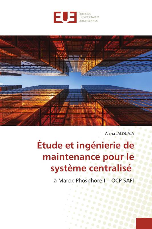 Étude et ingénierie de maintenance pour le système centralisé