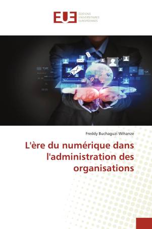 L&#039;ère du numérique dans l&#039;administration des organisations