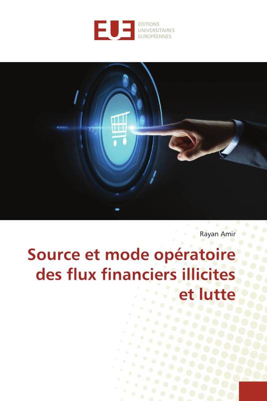 Source et mode opératoire des flux financiers illicites et lutte