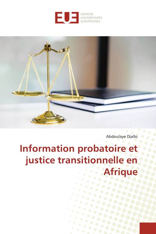 Information probatoire et justice transitionnelle en Afrique