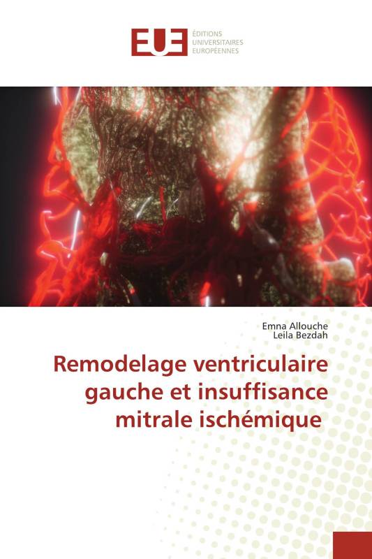 Remodelage ventriculaire gauche et insuffisance mitrale ischémique