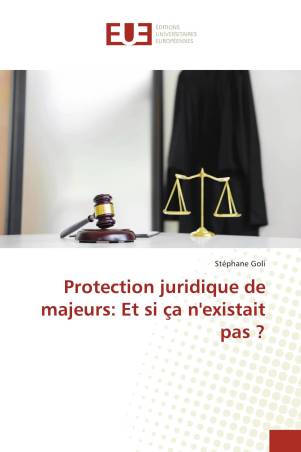 Protection juridique de majeurs: Et si ça n&#039;existait pas ?