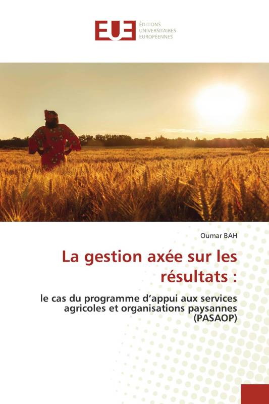 La gestion axée sur les résultats :