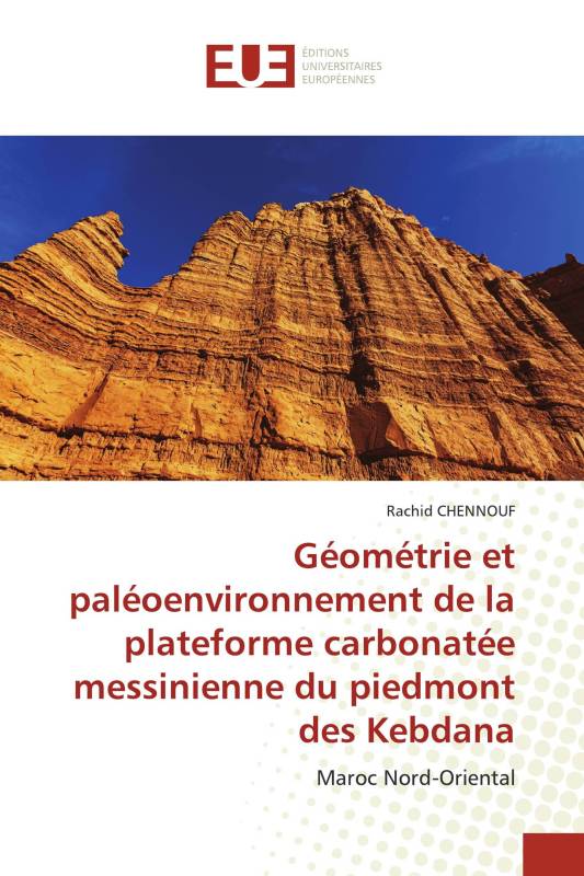 Géométrie et paléoenvironnement de la plateforme carbonatée messinienne du piedmont des Kebdana