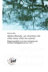 Alpha Blondy, un chanteur de chez nous chez les autres