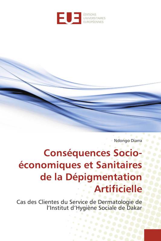 Conséquences Socio-économiques et Sanitaires de la Dépigmentation Artificielle