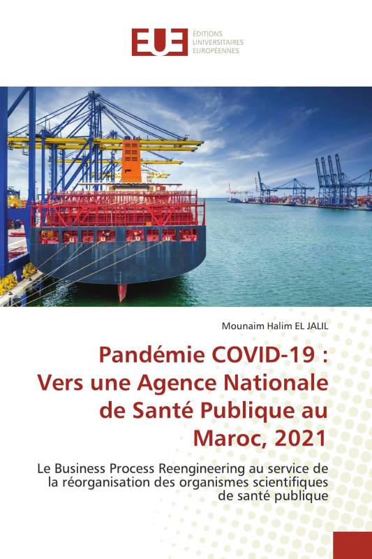 Pandémie COVID-19 : Vers une Agence Nationale de Santé Publique au Maroc, 2021