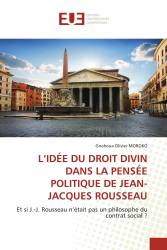 L’IDÉE DU DROIT DIVIN DANS LA PENSÉE POLITIQUE DE JEAN-JACQUES ROUSSEAU