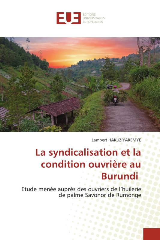 La syndicalisation et la condition ouvrière au Burundi