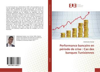 Performance bancaire en période de crise : Cas des banques Tunisiennes