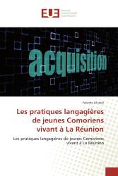 Les pratiques langagières de jeunes Comoriens vivant à La Réunion