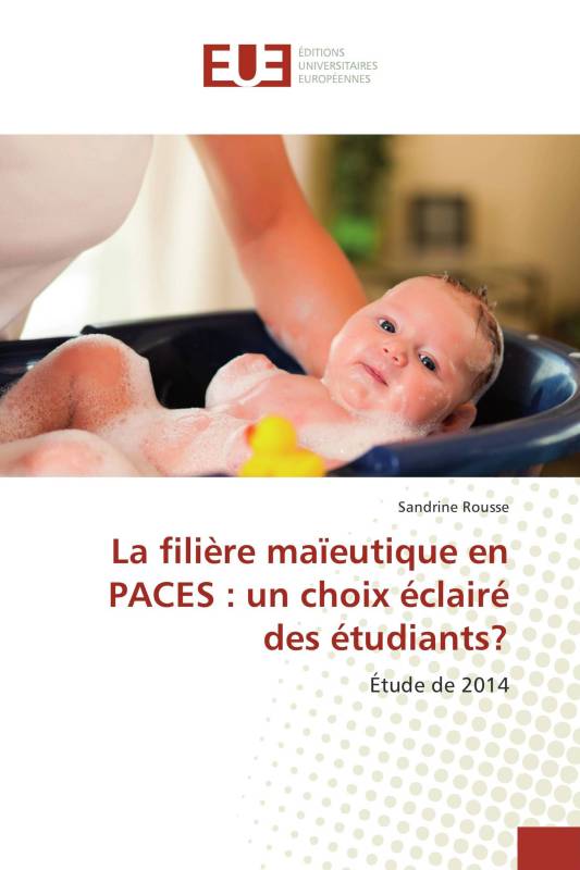 La filière maïeutique en PACES : un choix éclairé des étudiants?