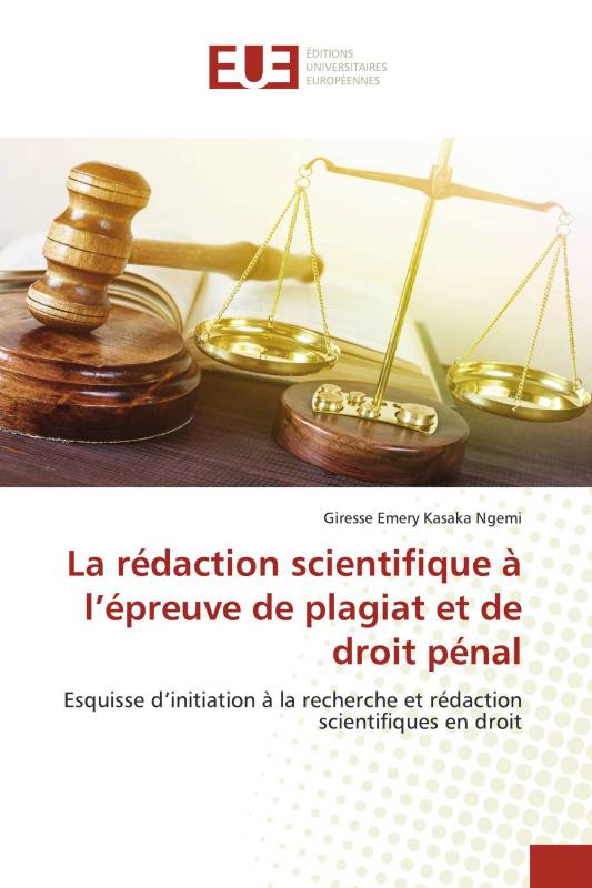 La rédaction scientifique à l’épreuve de plagiat et de droit pénal