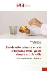 Bandelette urinaire en cas d’hépatopathie: geste simple et très utile