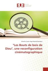 "Les Bouts de bois de Dieu", une reconfiguration cinématographique