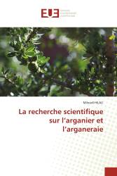 La recherche scientifique sur l’arganier et l’arganeraie