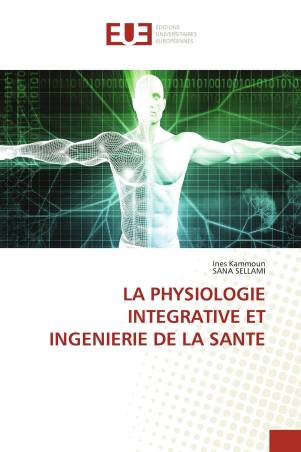 LA PHYSIOLOGIE INTEGRATIVE ET INGENIERIE DE LA SANTE