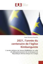 2021, l’année du centenaire de l’église Kimbanguiste