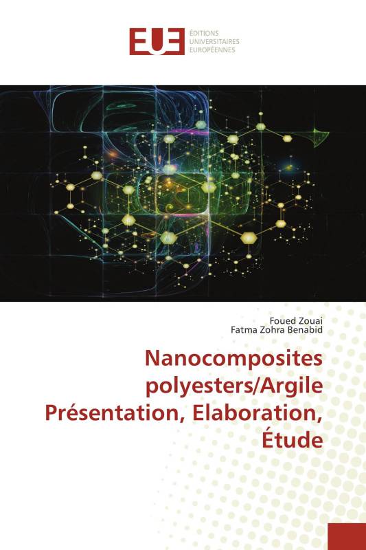 Nanocomposites polyesters/Argile Présentation, Elaboration, Étude