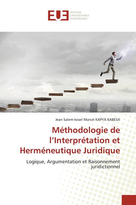 Méthodologie de l’Interprétation et Herméneutique Juridique