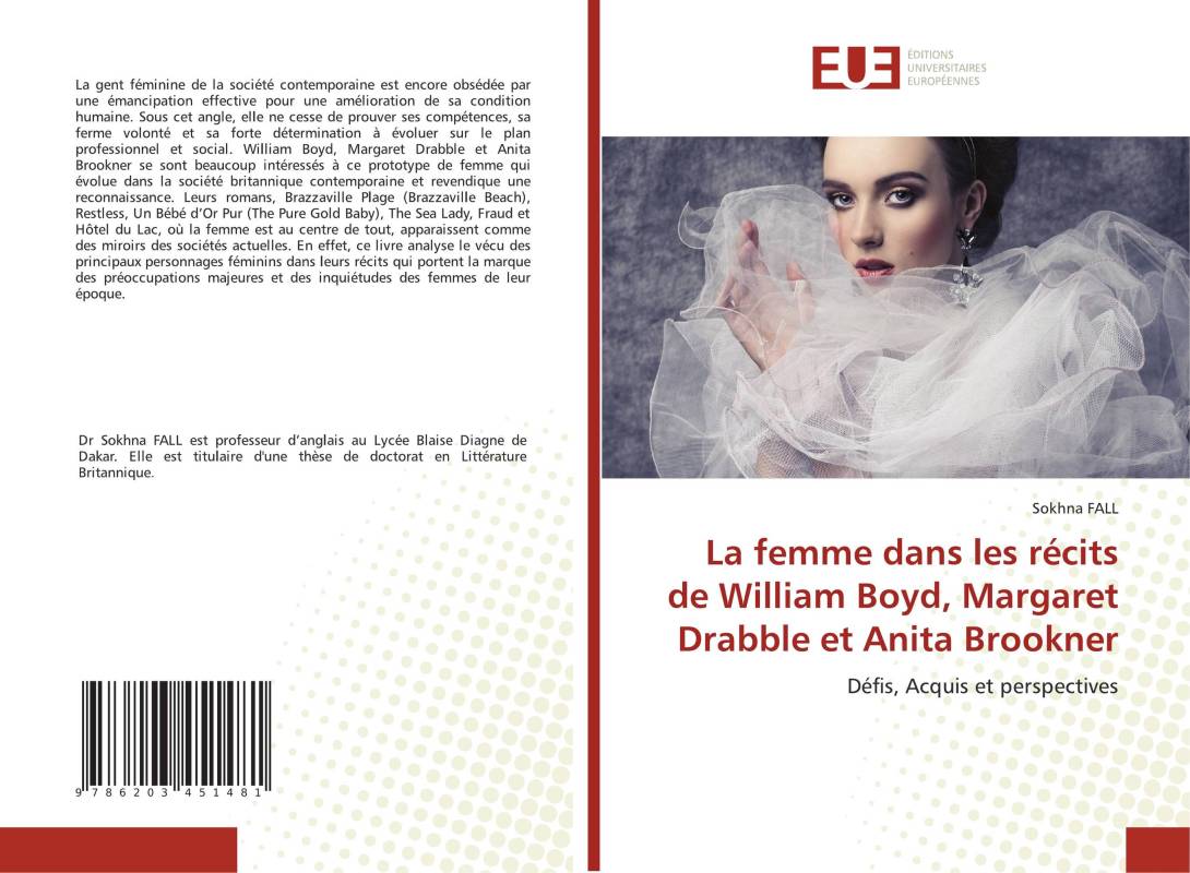 La femme dans les récits de William Boyd, Margaret Drabble et Anita Brookner