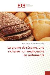 La graine de sésame, une richesse non négligeable en nutriments