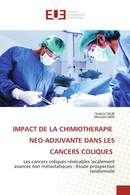 IMPACT DE LA CHIMIOTHERAPIE NEO-ADJUVANTE DANS LES CANCERS COLIQUES