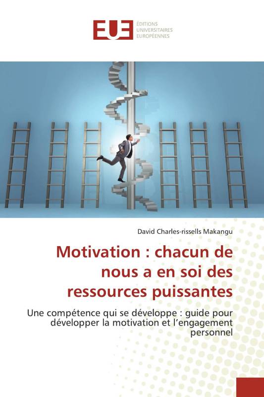 Motivation : chacun de nous a en soi des ressources puissantes