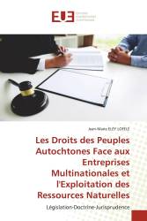 Les Droits des Peuples Autochtones Face aux Entreprises Multinationales et l'Exploitation des Ressources Naturelles