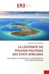 LA LÉGITIMITÉ DU POUVOIR POLITIQUE DES ÉTATS AFRICAINS