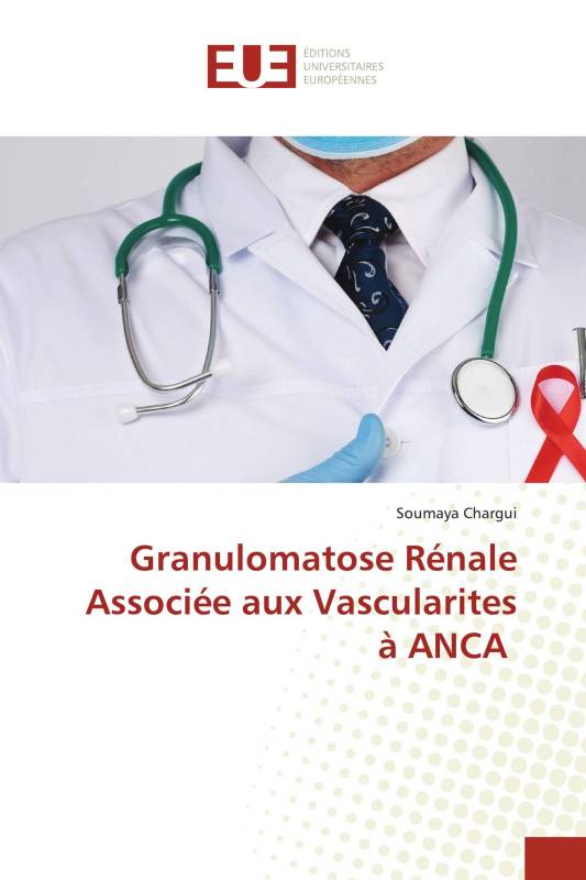 Granulomatose Rénale Associée aux Vascularites à ANCA