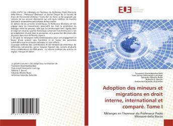 Adoption des mineurs et migrations en droit interne, international et comparé. Tome I