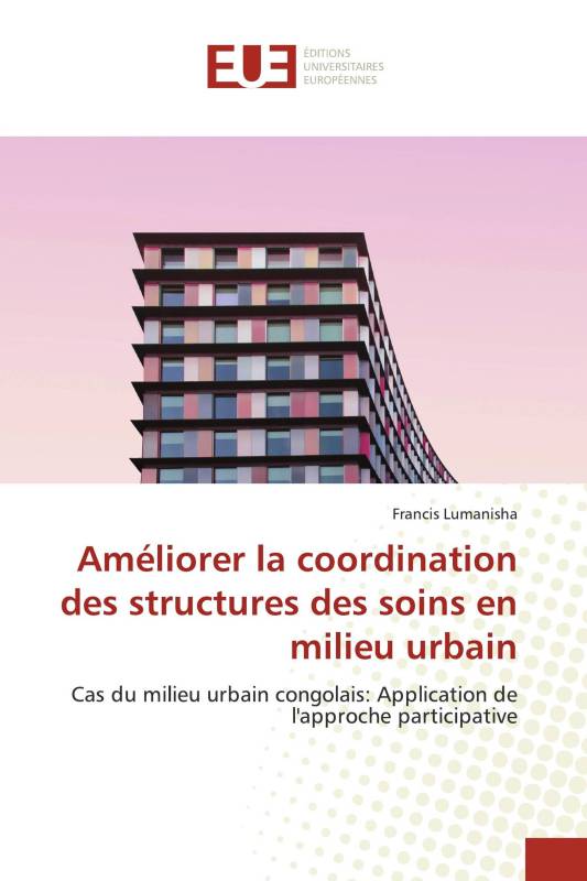 Améliorer la coordination des structures des soins en milieu urbain