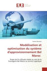 Modélisation et optimisation du système d'approvisionnement Bel Maroc