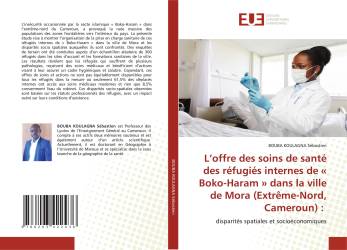 L’offre des soins de santé des réfugiés internes de « Boko-Haram » dans la ville de Mora (Extrême-Nord, Cameroun) :