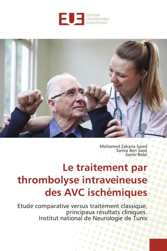 Le traitement par thrombolyse intraveineuse des AVC ischémiques