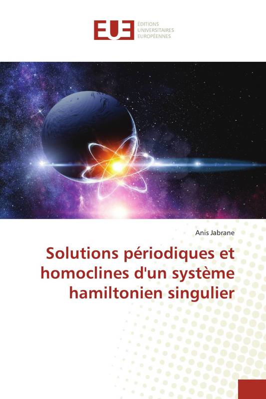 Solutions périodiques et homoclines d'un système hamiltonien singulier