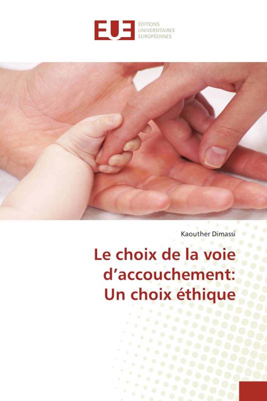 Le choix de la voie d’accouchement: Un choix éthique