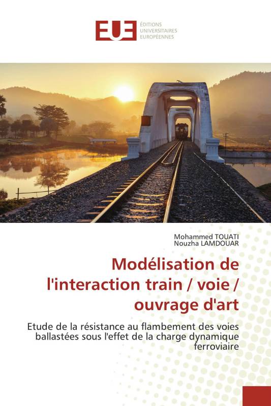 Modélisation de l'interaction train / voie / ouvrage d'art