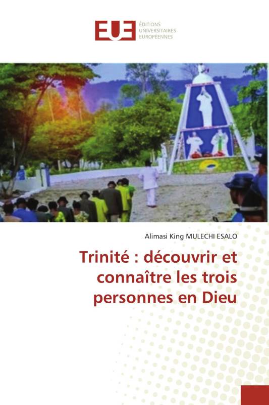 Trinité : découvrir et connaître les trois personnes en Dieu