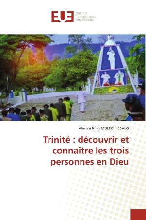 Trinité : découvrir et connaître les trois personnes en Dieu